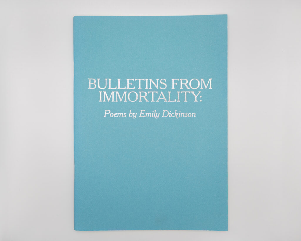 Bulletins From Immortality: Poems by Emily Dickinson