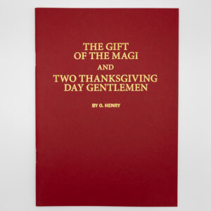 The Gift of the Magi & Two Thanksgiving Day Gentlemen