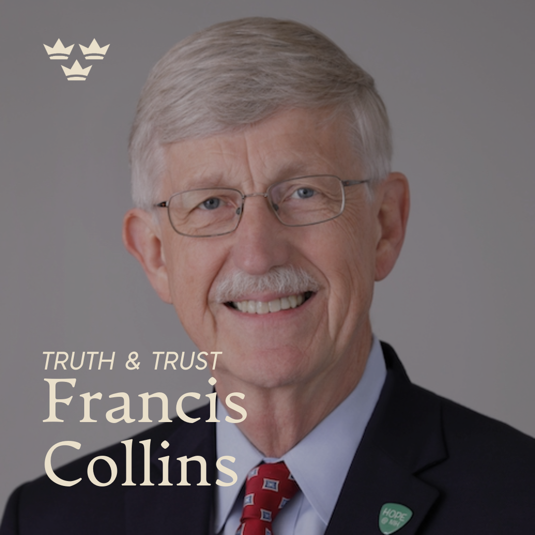 Truth & Trust: an Online Conversation with Francis Collins | The ...