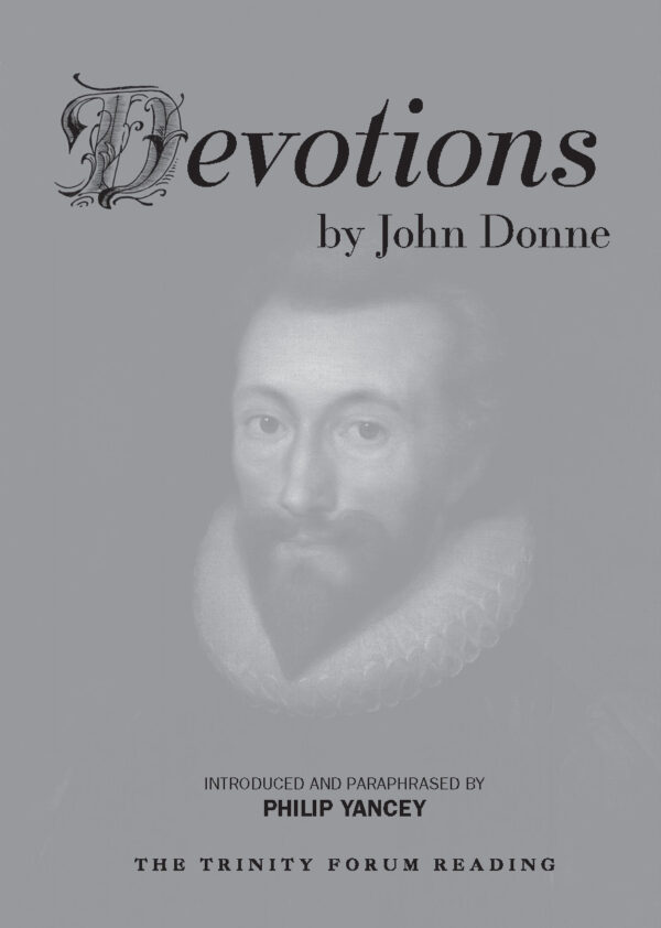 Devotions by John Donne (paraphrased by Philip Yancey)