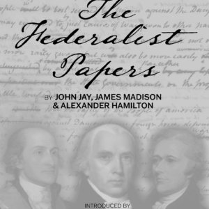 The Federalist Papers