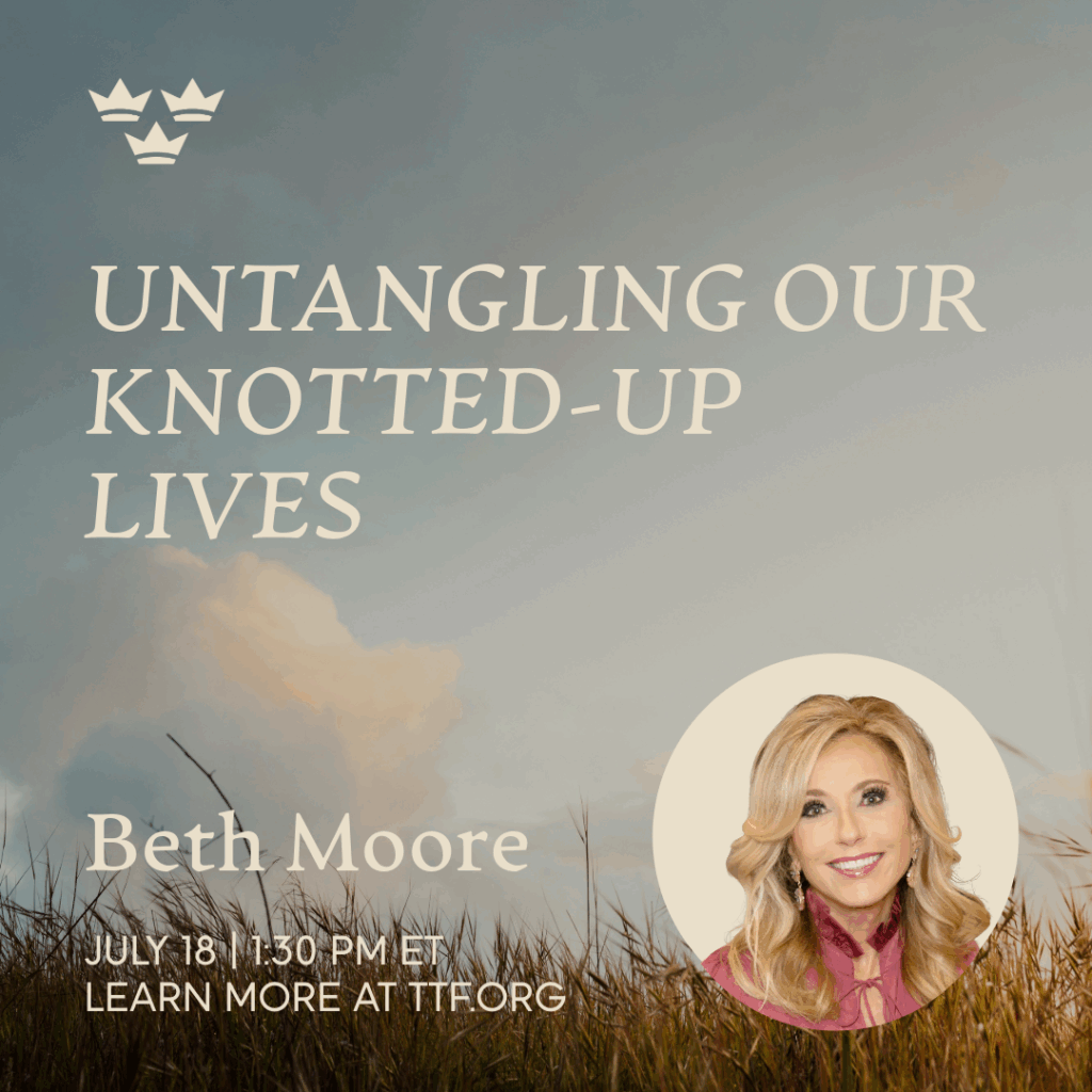Untangling Our Knotted-Up Lives: An Online Conversation with Beth Moore