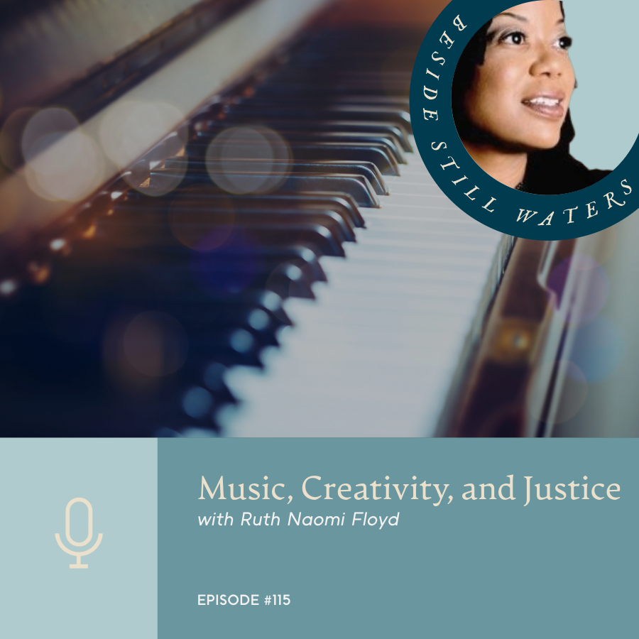 Episode 115 | Music, Creativity, and Justice with Ruth Naomi Floyd