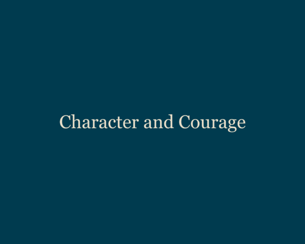 Character & Courage