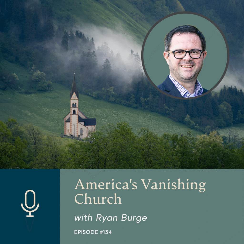 Episode 134 | America’s Vanishing Church, with Ryan Burge