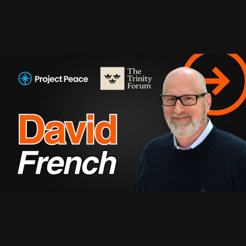 The Church, Justice, and Polarization with David French