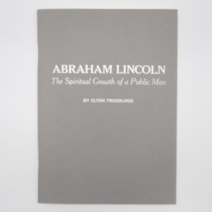 Abraham Lincoln: The Spiritual Growth of a Public Man