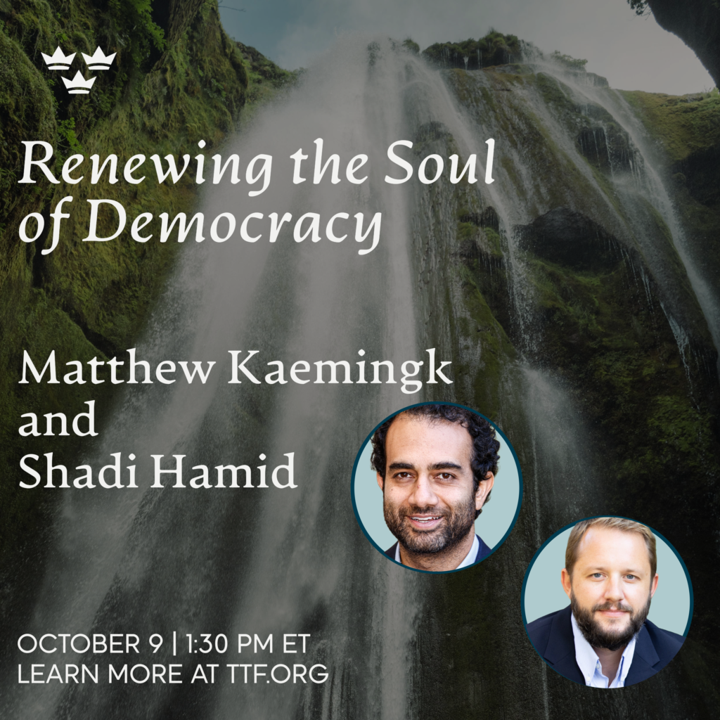 Renewing the Soul of Democracy, an Online Conversation with Matthew Kaemingk and Shadi Hamid