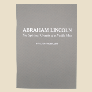 Abraham Lincoln: The Spiritual Growth of a Public Man