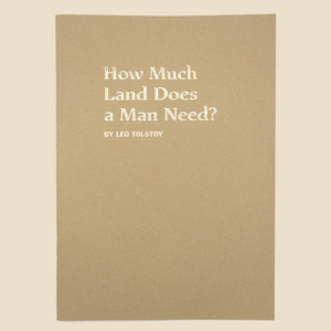 How Much Land Does A Man Need?