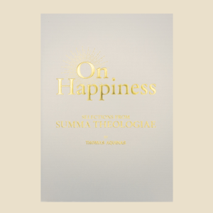 On Happiness by Thomas Aquinas