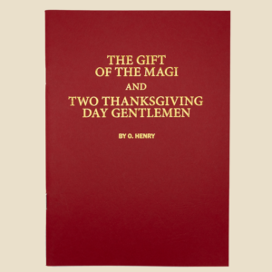 The Gift of the Magi & Two Thanksgiving Day Gentlemen