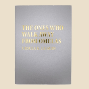 The Ones Who Walk Away From Omelas